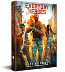 Everyday Heroes RPG Core Rulebook